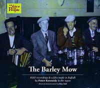 The Barley Mow | Kennedy, Peter. Collecteur. Enr.