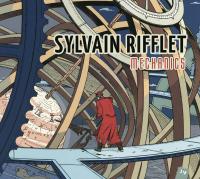 Mechanics | Sylvain Rifflet (1976-....). Compositeur