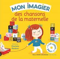 Mon imagier des chansons de la maternelle / Mis en musique par Bernard Davois et Jean-Philippe Crespin | Davois, Bernard. Metteur en scène ou réalisateur. Réal.