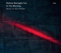 In the morning : music of Alec Wilder / Stefano Battaglia Trio | Battaglia, Stefano