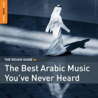 The rough guide to the best arabic music you've never heard | Benhallak, Anis