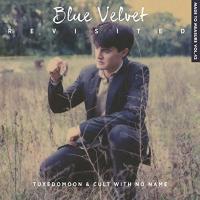 Blue velvet revisited : [bande originale du documentaire de Peter Braatz] | Tuxedomoon. Musicien