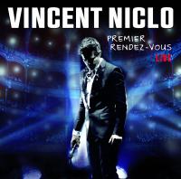 Premier rendez-vous : live / Vincent Niclo | Niclo, Vincent. Chanteur. Chant