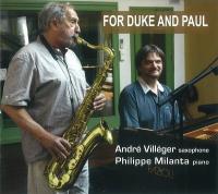 For Duke and Paul / André Villéger, Saxophone | Villéger, André. Musicien. Saxo.