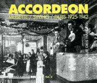 Accordéon : Vol. 2 : musette, swing : Paris 1925-1942 / Tony Murena | Murena, Tony. (1926-2002). Interprète. Acrdn.