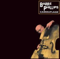 Camouflage / Barre Phillips, contrebasse | Phillips, Barre. Interprète. Cb.