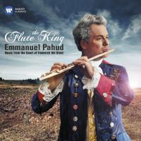 The Flute king : music from the court of Frederick the Great / Carl Philipp Emanuel Bach | Pahud, Emmanuel.