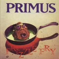 Frizzle Fry / Primus, ens. voc. & instr. | Primus. Interprète