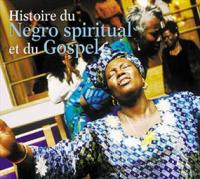 Histoire du negro spiritual et du gospel / Morton | Dorsey, Thomas A.. Chanteur. Chant