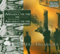 Arcadia I, VII, VIII / Mikis Theodorakis | Theodorakis, Mikis (1925-2021). Compositeur. Comp.