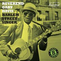 Harlem street singer / Reverend Gary Davis | Reverend Gary Davis (1879-1972). Compositeur. Comp., chant, guit.