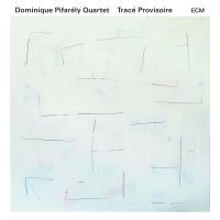 Tracé provisoire / Dominique Pifarély Quartet | Pifarely, Dominique.