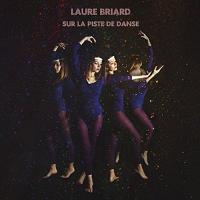 Sur la piste de danse / Laure Briard | Briard, Laure. Chanteur. Chant