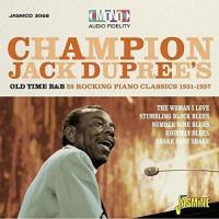 Old time R&B : 28 rocking piano classics, 1951-1957 / Champion Jack Dupree | Dupree, Champion Jack. Compositeur. Comp., chant, p.