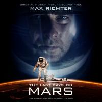 The last days on Mars = Les derniers jours sur Mars : bande originale du film de Ruairi Robinson | Max Richter (1966-....). Compositeur