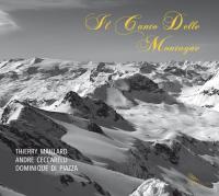 Il canto delle montagne / Thierry Maillard, piano | Maillard, Thierry. Compositeur. Comp. & p.