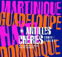 Antilles chéries : Compa /\ Cadence : foundation dance music from the Caribbean / Simon Jurad, Toto Nécessité, Black Affairs, ... [et al.], interp. | 