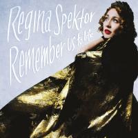 Remember us to life | Regina Spektor (1980-....). Chanteur