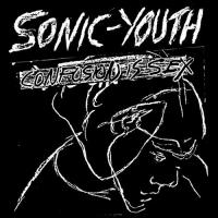 Confusion is sex / Sonic Youth, ens. voc. & instr. | Sonic Youth. Interprète