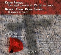 Les sept paroles du Christ en croix | César Franck (1822-1890)