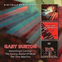 Something's coming! . The groovy sound of music . The time Machine / Gary Burton, vibraphone | Burton, Gary. Musicien. Vibr.