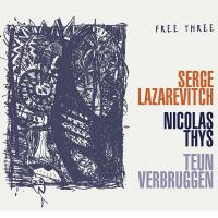 Free three / Serge Lazarevitch, Guitare | Lazarevitch, Serge.. Compositeur. Comp. & guit.