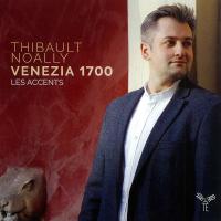 Venezia 1700 / Thibault Noally | Noally, Thibault. Musicien. Vl.