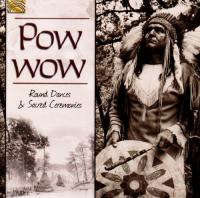 Pow wow : round dances & sacred ceremomnies | 