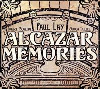 Alcazar memories | Paul Lay (1984-....). Compositeur. Piano