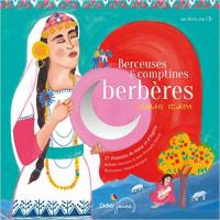 Berceuses et comptines berbères : 27 chansons du Maroc et de l'Algérie | Nathalie Soussana. Éditeur scientifique