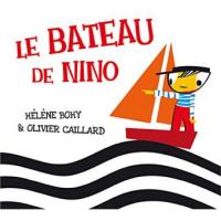 Le Bateau de Nino / Hélène Bohy | Bohy, Hélène. Compositeur. Comp. & chant