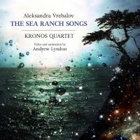 The sea ranch songs | Aleksandra Vrebalov. Compositeur