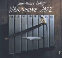 Vibraphone jazz / Jean-Michel Davis, Vibraphone | Davis, Jean-Michel. Musicien. Vibr.