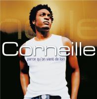 Parce qu'on vient de loin | Corneille. Compositeur