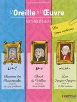 L' oreille à l'oeuvre : Activités d'écoute : les temps modernes / Guillaume Saint James | Saint-James, Guillaume. Producteur de phonogramme. Prod.