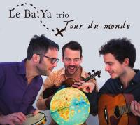 Tour du monde | Le Ba Ya Trio. Musicien