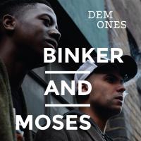 Dem ones | Binker And Moses. Musicien
