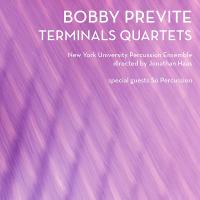 Terminals quartets / Bobby Previte | Previte, Bobby. Compositeur. Comp. & batt.