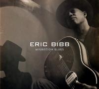 Migration blues / Eric Bibb | Bibb, Eric