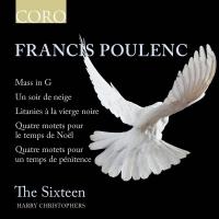 Mass in G. Un soir de neige, Litanies à la Vierge noire...[Et al.] / Francis Poulenc | Poulenc, Francis (1899-1963). Compositeur. Comp.