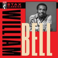 Stax classics | William Bell (1939-....). Chanteur