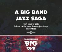 A big band jazz saga : from 1915 to 1980, tribute to the most famous jazz large ensembles / Big one | Laferriere, Stan.