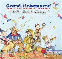 Grand tintamarre ! : chansons et comtpines acadiennes | Edgar, Joseph