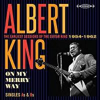 On my merry way : the earliest sessions of the guitar king, 1954-1962 / Albert King, Chant, Guitare | King, Albert (1923-1992). Compositeur. Comp., chant, guit.