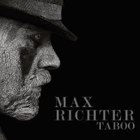 Taboo : bande originale de la série de télévision | Max Richter (1966-....). Compositeur