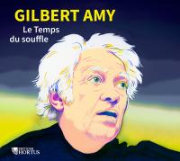 Le temps du souffle / Gilbert Amy | Amy, Gilbert. (1936-....). Compositeur. Comp.