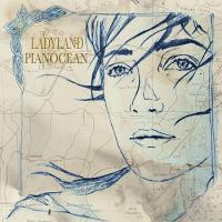 Ladyland / Pianocean | Pianocean