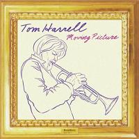 Moving picture / Tom Harrell, Trompette | Harrell, Tom.. Compositeur. Comp., trp. & flugelhorn