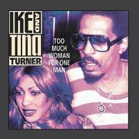 Too much woman for one man | Ike & Tina Turner. Musicien