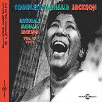 Complete Mahalia Jackson, vol.17 : 1961 / Mahalia Jackson | Jackson, Mahalia. Chanteur. Chant